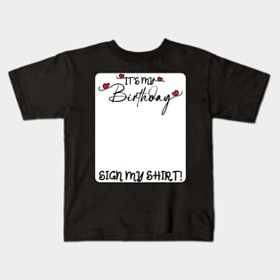 It's My Birthday Years Old Birthday Party Sign My Kids T-Shirt